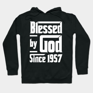 Blessed By God Since 1957 Hoodie